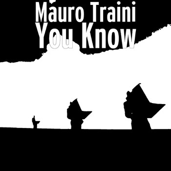 Mauro Traini - You Know (Explicit)