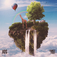 Jos - Family First (Explicit)