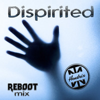 Hendrix - Dispirited (Reboot Mix)