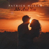Patrick Miller - Me and You