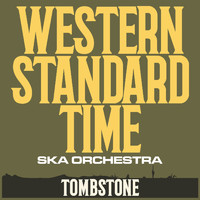 Western Standard Time Ska Orchestra - Tombstone