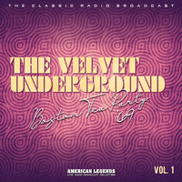The Velvet Underground - The Velvet Underground: Boston Tea Party Live, 1969, vol. 1