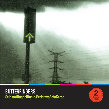 Butterfingers - Selamat Tinggal Dunia / Peristiwa Batu Keras