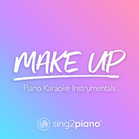 Sing2Piano - make up (Piano Karaoke Instrumentals)