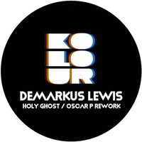 Demarkus Lewis - Holy Ghost (Oscar P Rework)