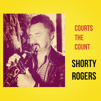 Shorty Rogers - Courts the Count