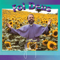 Padre Antônio Maria - Foi Deus