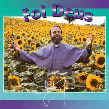 Padre Antônio Maria - Foi Deus
