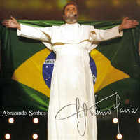 Padre Antônio Maria - Abraçando Sonhos (Ao Vivo)