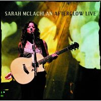 Sarah McLachlan - Afterglow (Live (Bonus Track Version))