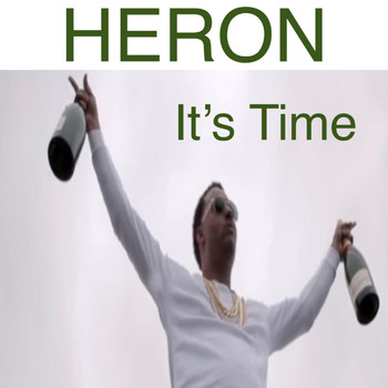 Heron - It's Time (Explicit)