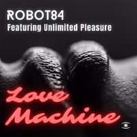 Robot 84 - Love Machine