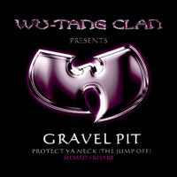 Wu-Tang Clan feat. RZA, Method Man, Ghostface Killah, Raekwon, U-God - Gravel Pit (slowed + reverb [Explicit])