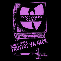 Wu-Tang Clan feat. RZA, Method Man, Inspectah Deck, Raekwon, U-God, Ol' Dirty Bastard, Ghostface Killah, GZA - Protect Ya Neck (Shao Lin Version - slowed + reverb [Explicit])