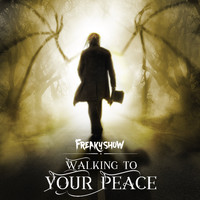 Freakyshow - Walking To Your Peace