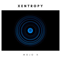 Mojo X - Xentropy