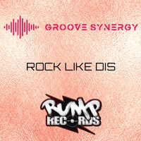 Groove Synergy - Rock Like Dis
