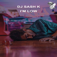DJ Sash K - I'm Low