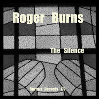Roger Burns - The Silence