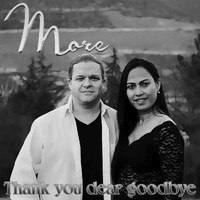 More - Thank You Dear Goodbye