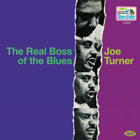 Joe Turner - The Real Boss of the Blues
