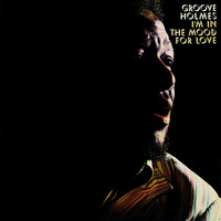 Groove Holmes - I'm in the Mood for Love
