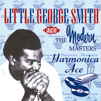 Little George Smith - Harmonica Ace