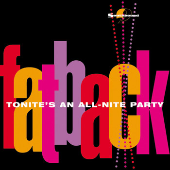 Fatback Band - Tonite's an All-Nite Party