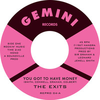 The Exits - You Got to Have Money / Under the Street Lamp