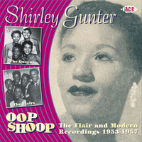 Shirley Gunter - Oop Shoop: The Flair and Modern Recordings 1953-1957