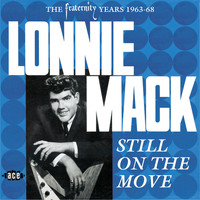 Lonnie Mack - Still on the Move