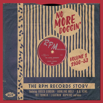 Various Artists - No More Doggin' - The Rpm Records Story Vol. 1 1950-53