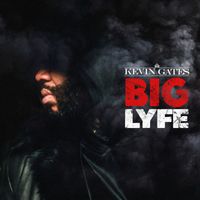 Kevin Gates - Big Lyfe