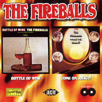The Fireballs - Bottle of Wine / Come on, React!