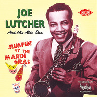 Joe Lutcher - Jumpin' at the Mardi Gras