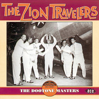 The Zion Travelers - The Dootone Masters
