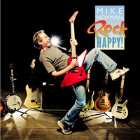 Mike Newman - Rock Happy!