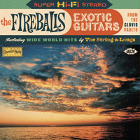 The Fireballs - Exotic Guitars from the Clovis Vaults