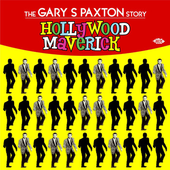 Various Artists - Hollywood Maverick: The Gary S Paxton Story
