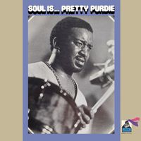 Pretty Purdie - Soul Is...Pretty Purdie