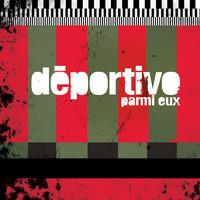Deportivo - Parmi Eux (Explicit)