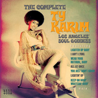 Ty Karim - The Complete Ty Karim: Los Angeles' Soul Goddess
