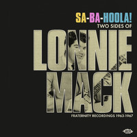 Lonnie Mack - Sa-Ba-Hoola! Two Sides of Lonnie Mack