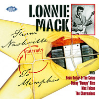 Lonnie Mack - From Nashville to Memphis