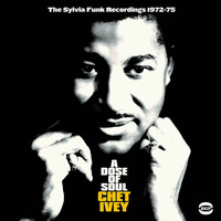 Chet Ivey - A Dose of Soul - The Sylvia Funk Recordings 1971-1975