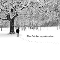 Blue October - Argue with a Tree (Explicit)