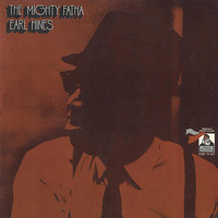 Earl Hines - The Mighty Fatha