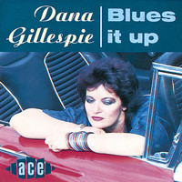 Dana Gillespie - Blues It Up