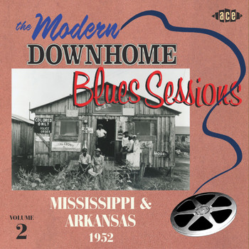 Various Artists - The Modern Downhome Blues Sessions Vol. 2: Mississippi & Arkansas 1952
