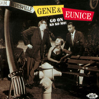 Gene & Eunice - Go on Ko Ko Mo